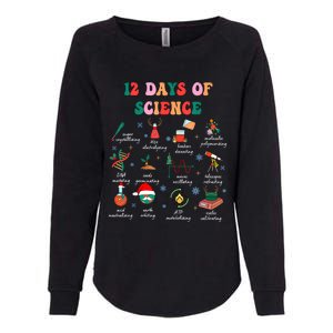 12 Days Of Science Scientist Teacher Christmas Science Xmas Womens California Wash Sweatshirt