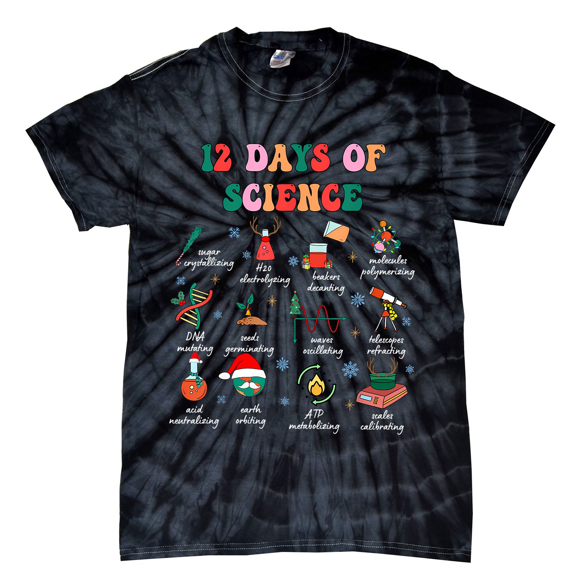 12 Days Of Science Scientist Teacher Christmas Science Xmas Tie-Dye T-Shirt