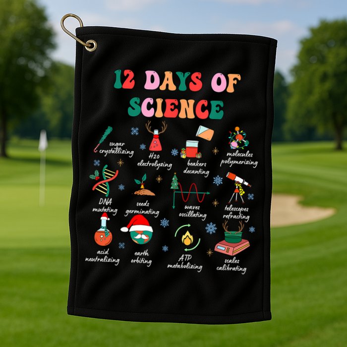 12 Days Of Science Scientist Teacher Christmas Science Xmas Golf Towel