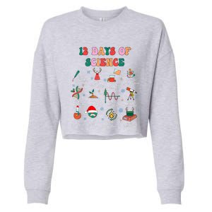 12 Days Of Science Scientist Teacher Christmas Science Xmas Cropped Pullover Crew