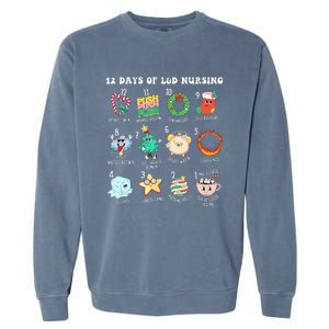 12 Days Of L&D Unit Nursing Labor & Delivery Nurse Christmas Garment-Dyed Sweatshirt