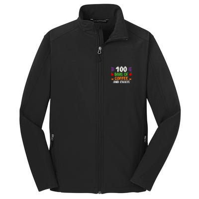 100 Days Of Coffee & Chaos 100th Day School Teacher Gifts Core Soft Shell Jacket