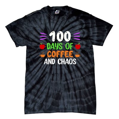 100 Days Of Coffee & Chaos 100th Day School Teacher Gifts Tie-Dye T-Shirt