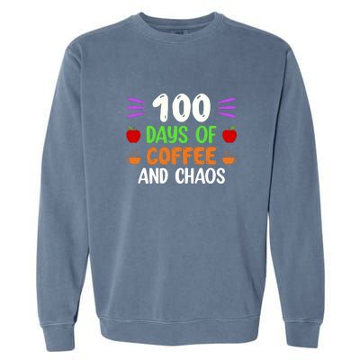 100 Days Of Coffee & Chaos 100th Day School Teacher Gifts Garment-Dyed Sweatshirt