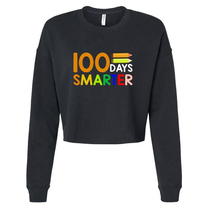 100th Day Of School Teacher 100 Days Smarter Cropped Pullover Crew