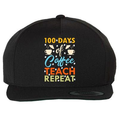 100th Days Of Coffee Teach Repeat Funny 100 Day Teacher Gift Wool Snapback Cap