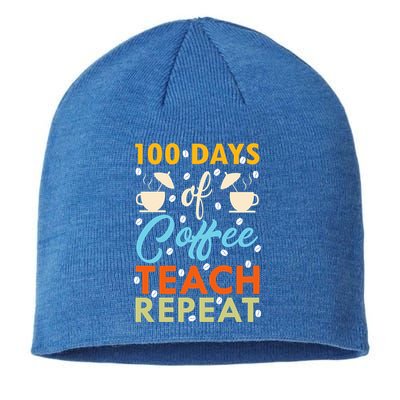 100th Days Of Coffee Teach Repeat Funny 100 Day Teacher Gift Sustainable Beanie