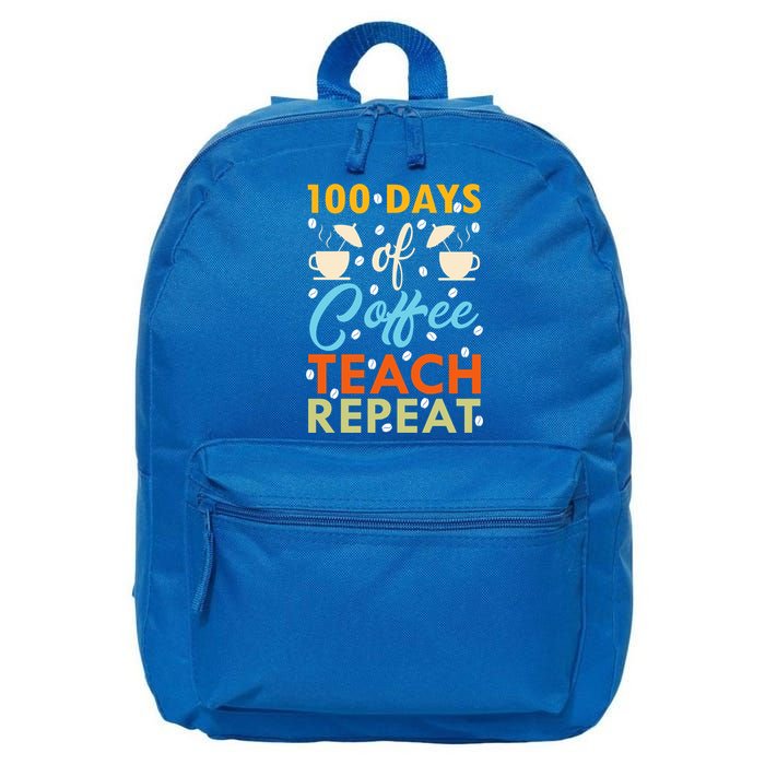 100th Days Of Coffee Teach Repeat Funny 100 Day Teacher Gift 16 in Basic Backpack