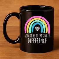 100 Days Of Making A Difference 100th Day Of School 11oz C Handle Ceramic Mug