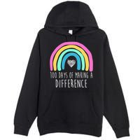 100 Days Of Making A Difference 100th Day Of School Premium Pullover Hoodie