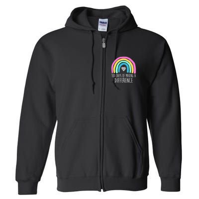 100 Days Of Making A Difference 100th Day Of School Full Zip Hoodie