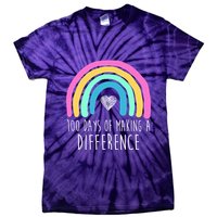 100 Days Of Making A Difference 100th Day Of School Tie-Dye T-Shirt