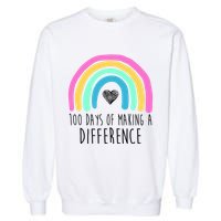 100 Days Of Making A Difference 100th Day Of School Garment-Dyed Sweatshirt
