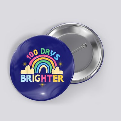 100th Days Of School 100th Day Brighter Happy 100 Days Gift Button