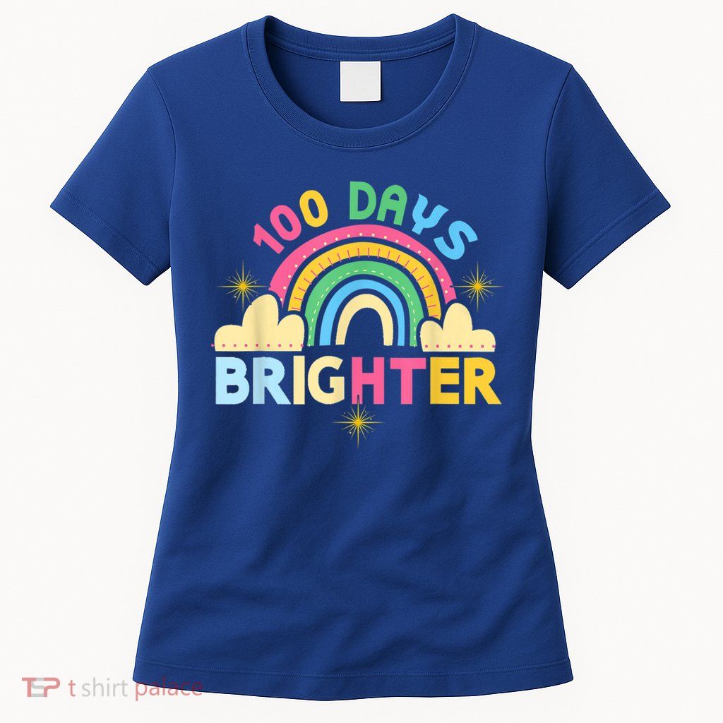 100th Days Of School 100th Day Brighter Happy 100 Days Gift Womens T-Shirt