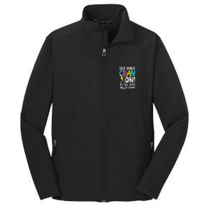 100th Day Of School Get Your Cray On Funny Teacher Core Soft Shell Jacket