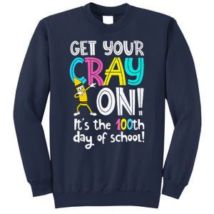 100th Day Of School Get Your Cray On Funny Teacher Sweatshirt