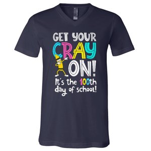 100th Day Of School Get Your Cray On Funny Teacher V-Neck T-Shirt