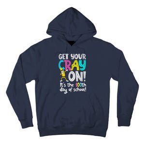 100th Day Of School Get Your Cray On Funny Teacher Tall Hoodie