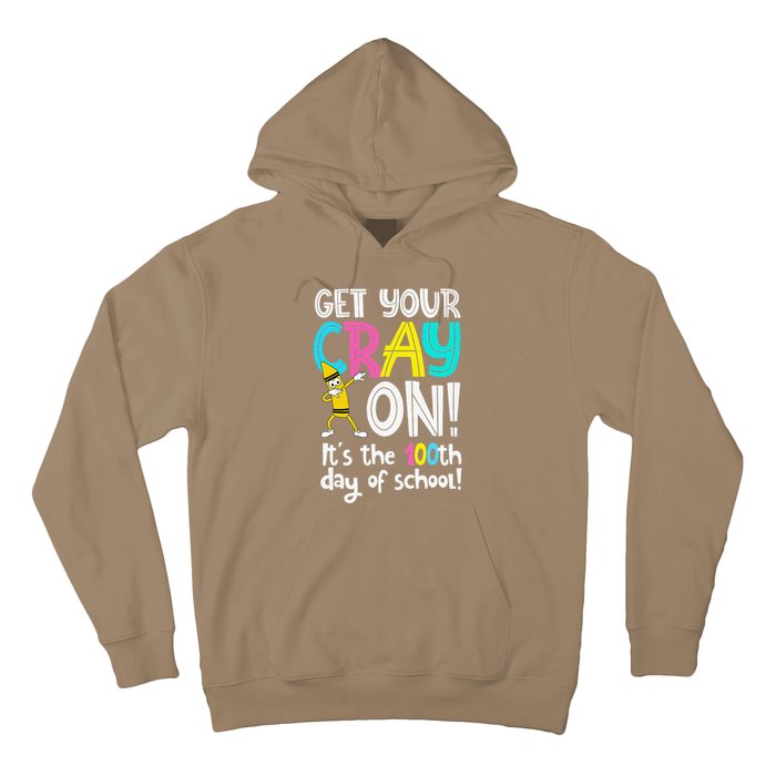 100th Day Of School Get Your Cray On Funny Teacher Hoodie