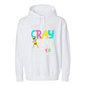 100th Day Of School Get Your Cray On Funny Teacher Garment-Dyed Fleece Hoodie