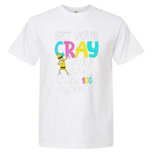 100th Day Of School Get Your Cray On Funny Teacher Garment-Dyed Heavyweight T-Shirt