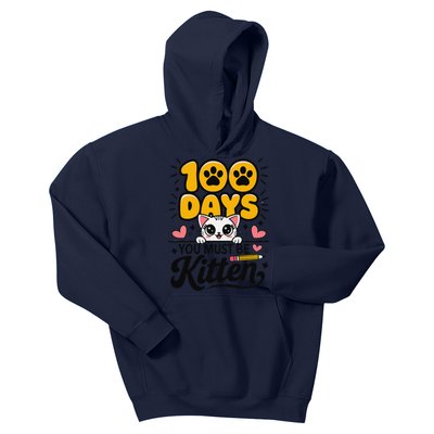 100 Days Of School You Must Be Kitten Cat 100 Days Of School Kids Hoodie