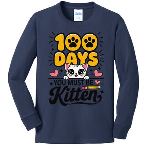 100 Days Of School You Must Be Kitten Cat 100 Days Of School Kids Long Sleeve Shirt