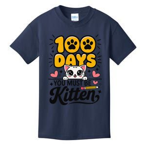 100 Days Of School You Must Be Kitten Cat 100 Days Of School Kids T-Shirt