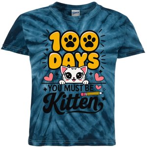 100 Days Of School You Must Be Kitten Cat 100 Days Of School Kids Tie-Dye T-Shirt