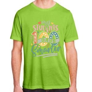 100th Day Of School My Students Are 100 Days Smarter Teacher Adult ChromaSoft Performance T-Shirt