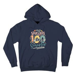 100th Day Of School My Students Are 100 Days Smarter Teacher Tall Hoodie