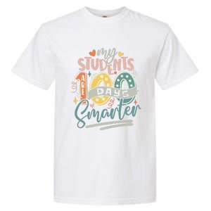 100th Day Of School My Students Are 100 Days Smarter Teacher Garment-Dyed Heavyweight T-Shirt