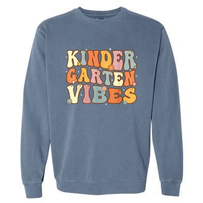 1st Day Of School Kindergarten Vibes Student Teacher Garment-Dyed Sweatshirt