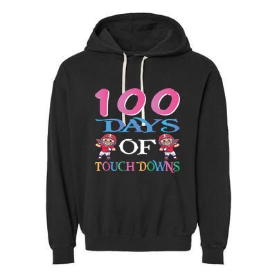 100 Days Of Touch Downs Funny Back To School Garment-Dyed Fleece Hoodie