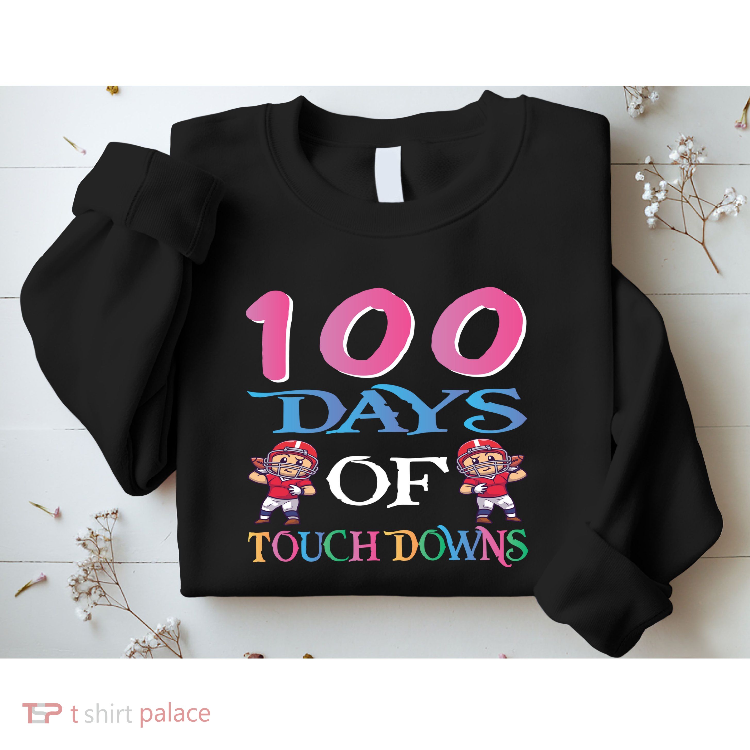 100 Days Of Touch Downs Funny Back To School Sweatshirt