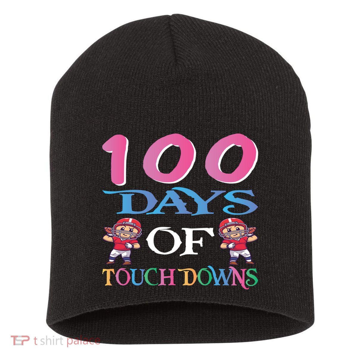 100 Days Of Touch Downs Funny Back To School Short Acrylic Beanie