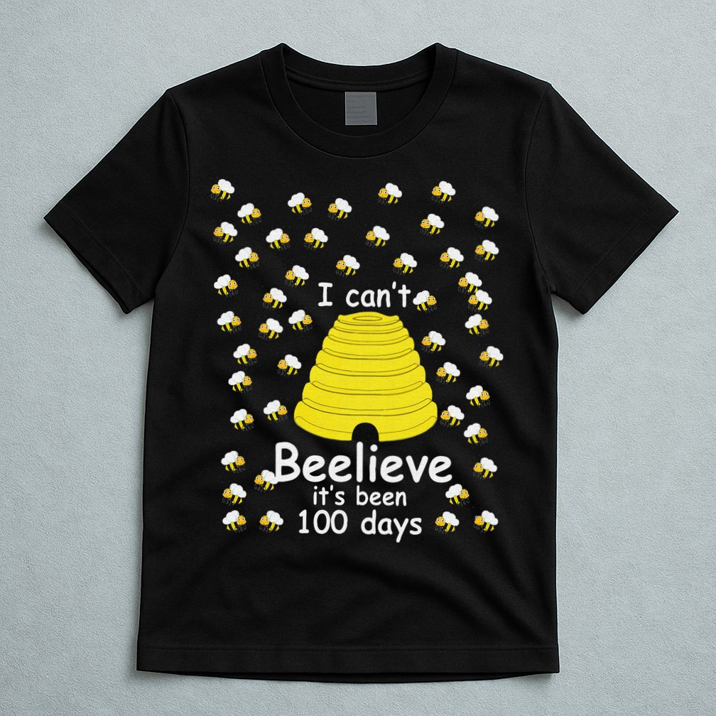 100th Day Of School bees I Can't Beelieve It's Been 100 Days T-Shirt