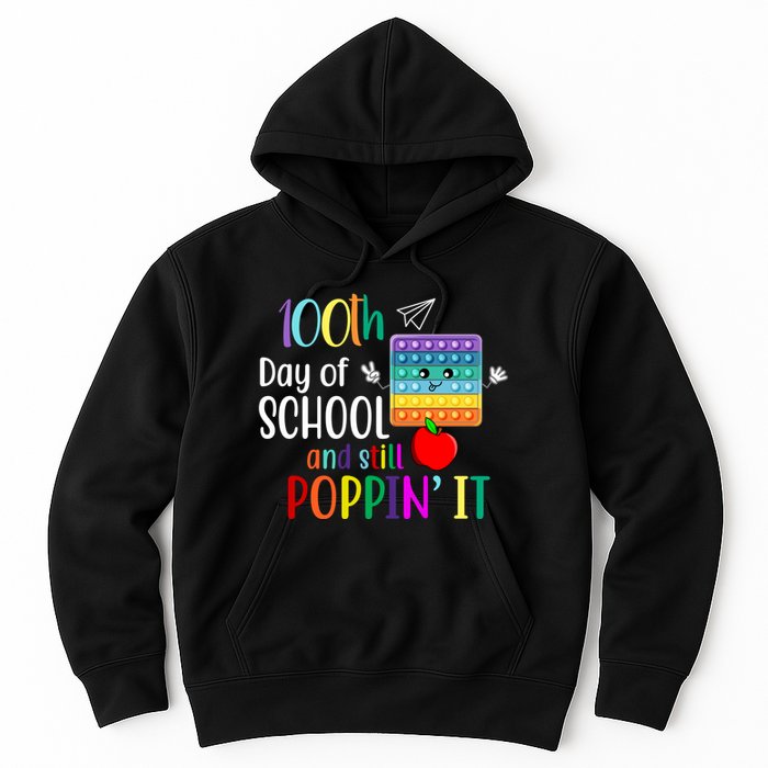 100th Day Of School And Still Poppin' It Hoodie