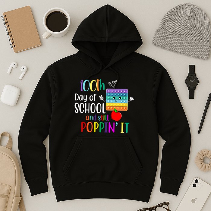 100th Day Of School And Still Poppin' It Hoodie
