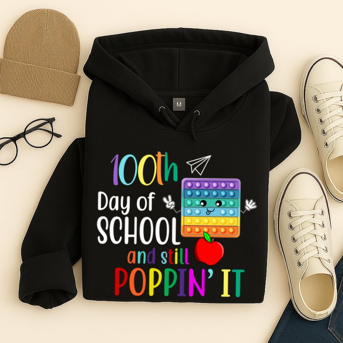 100th Day Of School And Still Poppin' It Hoodie