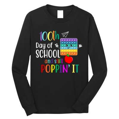 100th Day Of School And Still Poppin' It Long Sleeve Shirt