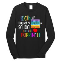 100th Day Of School And Still Poppin' It Long Sleeve Shirt