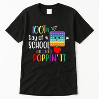 100th Day Of School And Still Poppin' It Tall T-Shirt