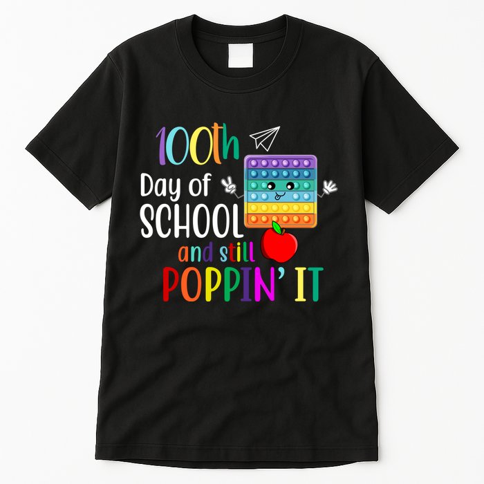 100th Day Of School And Still Poppin' It Tall T-Shirt