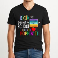 100th Day Of School And Still Poppin' It V-Neck T-Shirt