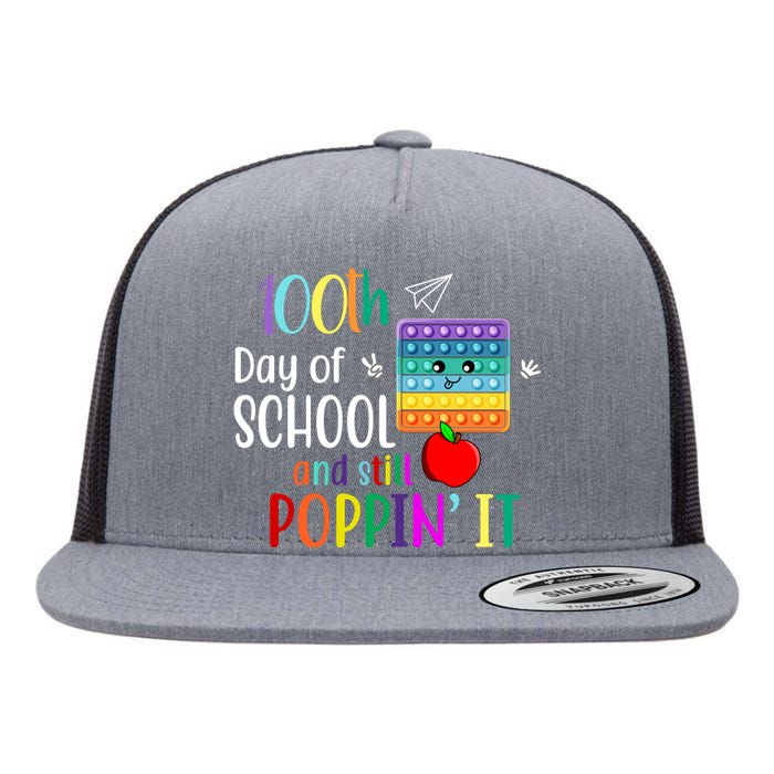 100th Day Of School And Still Poppin' It Flat Bill Trucker Hat