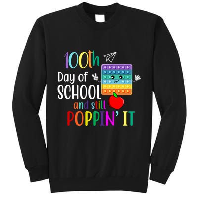 100th Day Of School And Still Poppin' It Tall Sweatshirt