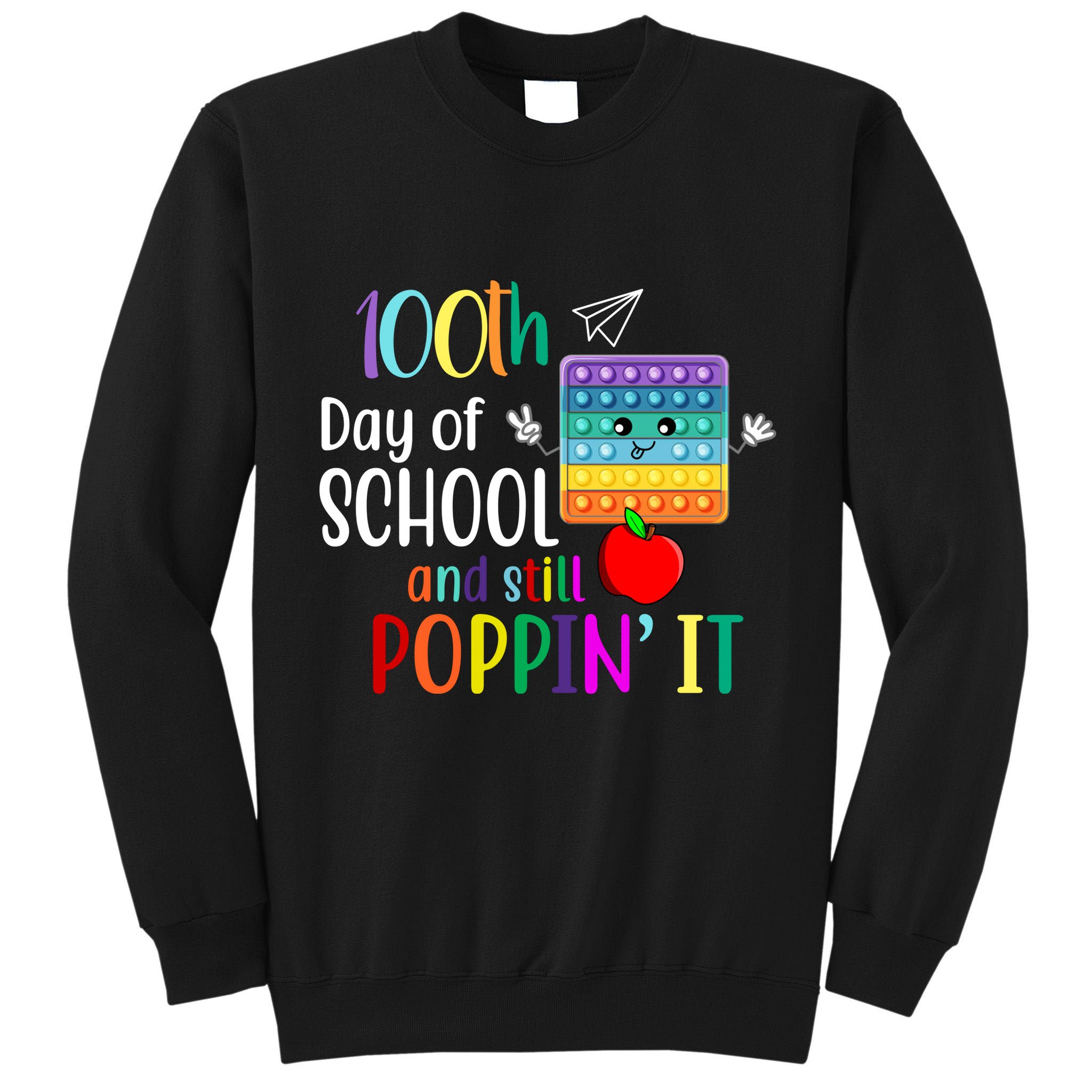 100th Day Of School And Still Poppin' It Tall Sweatshirt