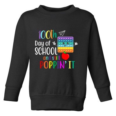 100th Day Of School And Still Poppin' It Toddler Sweatshirt
